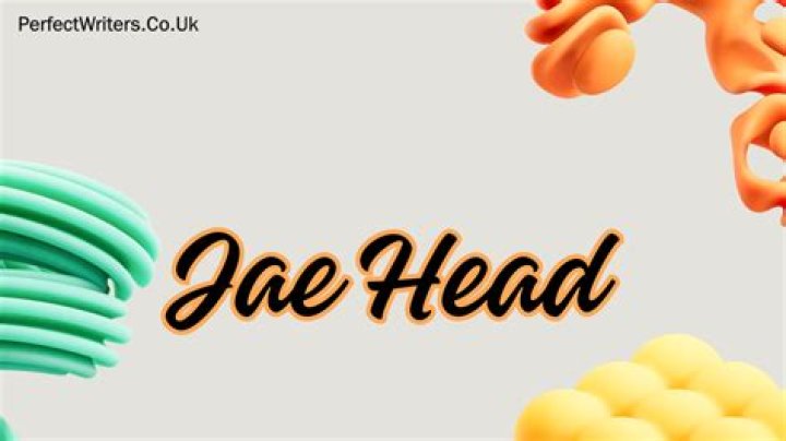 Jae Head Bio, Age, Net Worth, Profession